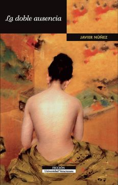 portada Doble Ausencia, la. Premio Latinoamericano de Primera Novela Sergio Galindo 2012