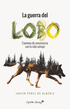 Libro Guerra del Lobo, la, Pérez De Albéniz Javier, ISBN 9788494740725.  Comprar en Buscalibre