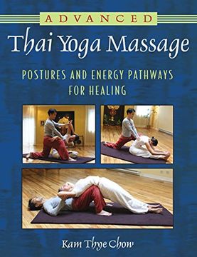 portada Advanced Thai Yoga Massage: Postures and Energy Pathways for Healing (en Inglés)