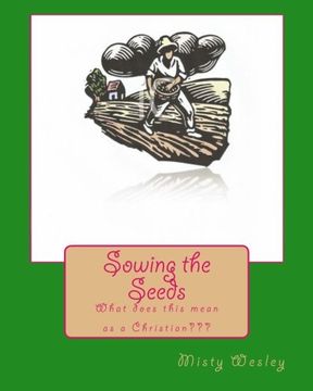 portada Sowing the Seeds: What does this mean as a Christian???