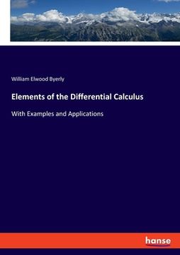 portada Elements of the Differential Calculus: With Examples and Applications (en Inglés)