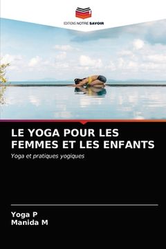 portada Le Yoga Pour Les Femmes Et Les Enfants (en Francés)