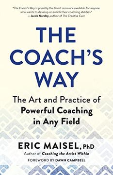 portada The Coach’S Way: The art and Practice of Powerful Coaching in any Field (in English)