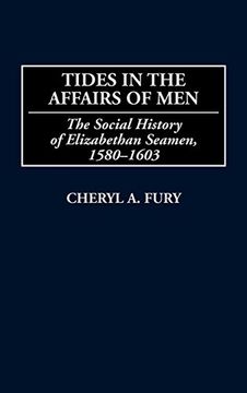 portada Tides in the Affairs of Men: The Social History of Elizabethan Seamen, 1580-1603 (en Inglés)