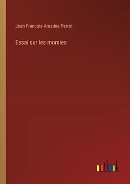 portada Essai sur les momies (en Francés)