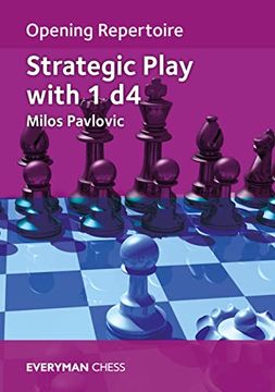 portada Opening Repertoire: Strategic Play with 1 D4 (en Inglés)