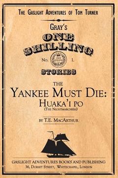 portada The Yankee Must Die: Huaka'i Po (the Nightmarchers) (en Inglés)
