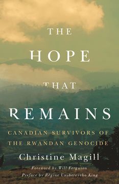 portada The Hope That Remains: Canadian Survivors of the Rwandan Genocide (en Inglés)