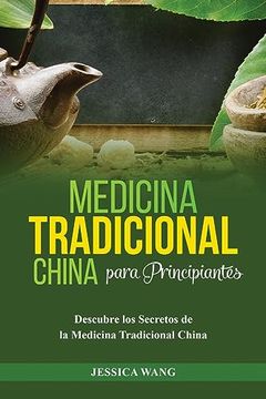 portada Medicina Tradicional China Para Principiantes: Descubre los Secretos de la Medicina Tradicional China (in Spanish)