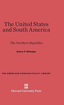 portada The United States and South America (American Foreign Policy Library) (in English)