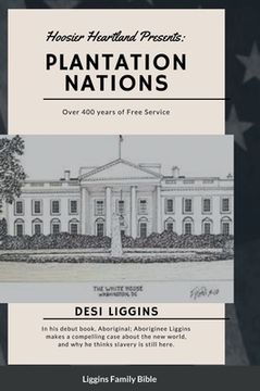 portada The Plantation Nations: Over 400 years of Free Service (en Inglés)