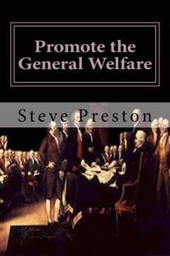 portada Promote the General Welfare: Our Abused Constitution