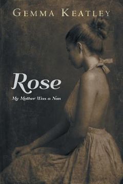 portada Rose: My Mother Was a Nun (en Inglés)