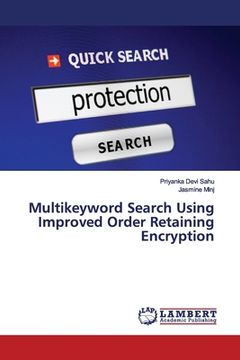 portada Multikeyword Search Using Improved Order Retaining Encryption (en Inglés)
