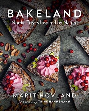 portada Bakeland: Nordic Treats Inspired by Nature (en Inglés)