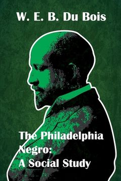 portada The Philadelphia Negro Social Study (en Inglés)