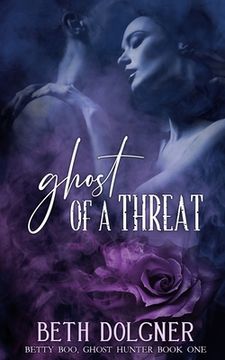 portada ghost of a threat: book 1 of the betty boo, ghost hunter series (en Inglés)