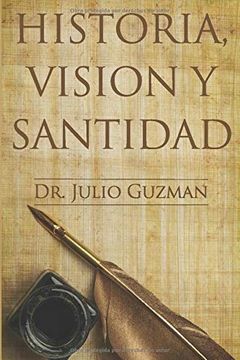 portada Historia, Visión y Santidad. (in Spanish)