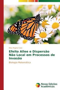 portada Efeito Allee e Dispersão Não Local em Processos de Invasão: Biologia Matemática (en Portugués)