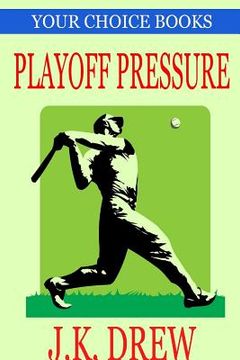 portada Playoff Pressure (Your Choice Books #3) (en Inglés)