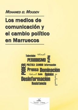 portada Los medios de comunicación en Marruecos y el cambio político y social.