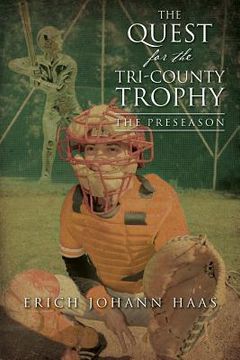 portada The Quest for the Tri-County Trophy: The Preseason (en Inglés)