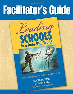 portada Facilitator's Guide to Leading Schools in a Data-Rich World: Harnessing Data for School Improvement (en Inglés)