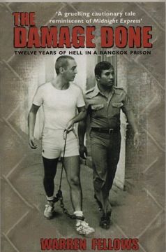 portada The Damage Done: Twelve Years Of Hell In A Bangkok Prison