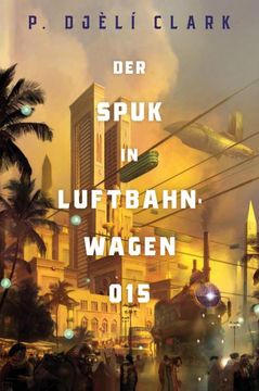 portada Der Spuk in Luftbahnwagen 015 (Inklusive: Ein Toter Dschinn in Kairo) (in German)