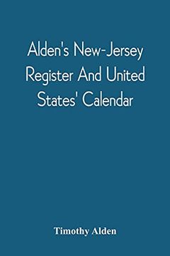 portada Alden'S New-Jersey Register and United States'Calendar: For the Year of our Lord, 1811, the Thirty-Fifth, Till the Fourth of July, of American. An Ephemeris and Various Interesting Articles (en Inglés)