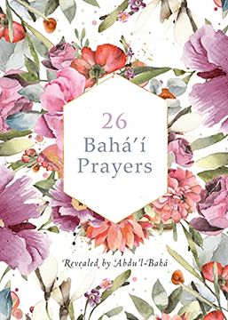 portada 26 Bahá'Í Prayers: (Illustrated) (en Inglés)
