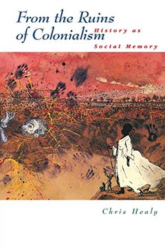 portada From the Ruins of Colonialism: History as Social Memory (Studies in Australian History) (en Inglés)