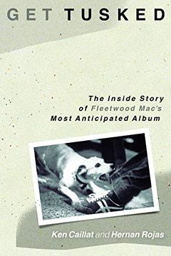 portada Get Tusked: The Inside Story of Fleetwood Mac's Most Anticipated Album (en Inglés)