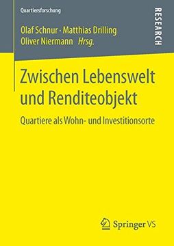 portada Zwischen Lebenswelt und Renditeobjekt: Quartiere als Wohn- und Investitionsorte (Quartiersforschung) (en Alemán)