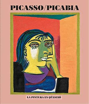 portada Picasso / Picabia: La Pintura en Questio (Cat) (en Catalá)
