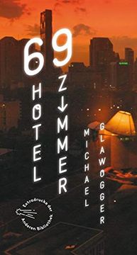 portada 69 Hotelzimmer: Sonderausgabe der Anderen Bibliothek (en Alemán)