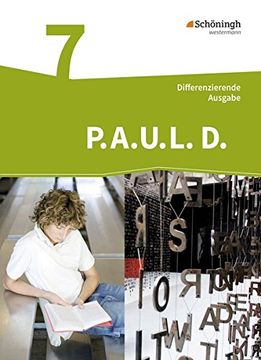 portada P. A. U. L. D. - Ausgabe für Realschulen und Gesamtschulen: P. A. U. L. D. - Persönliches Arbeits- und Lesebuch Deutsch - Mittleres Schulwesen: Schülerbuch 7 (en Alemán)