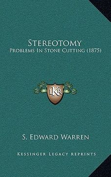 portada stereotomy: problems in stone cutting (1875) (en Inglés)