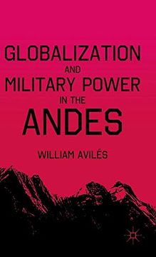 portada Globalization and Military Power in the Andes (in English)