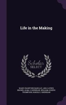 portada Life in the Making (en Inglés)