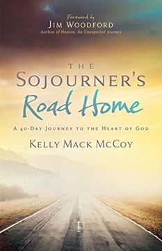 portada The Sojourner’S Road Home: A 40-Day Journey to the Heart of god (en Inglés)