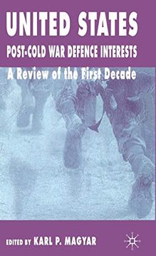 portada United States Post-Cold war Defence Interests: A Review of the First Decade 
