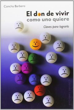 portada El Don de Vivir Como Uno Quiere: Claves Para Lograrlo (in Spanish)