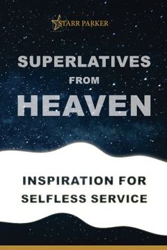 portada Superlatives From Heaven: Inspiration for Selfless Service (Volume 1) (en Inglés)