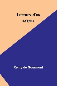 portada Lettres d'un satyre (en Francés)