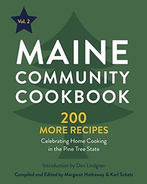 portada Maine Community Cookbook Volume 2: 200 More Recipes Celebrating Home Cooking in the Pine Tree State (en Inglés)