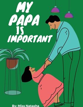 portada My Papa Is Important (en Inglés)