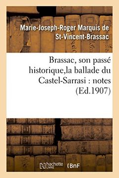 portada Brassac, son passé historique,la ballade du Castel-Sarrasi: notes (Histoire)
