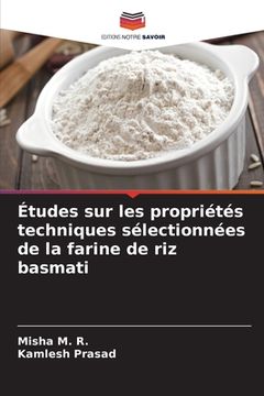 portada Études sur les propriétés techniques sélectionnées de la farine de riz basmati (en Francés)