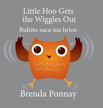 portada Little Hoo Gets the Wiggles Out / Buhito saca sus bríos (in English)